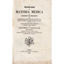 Manuale di materia medica o descrizione dei medicamenti con l'indicazione dei caratteri botanici delle piante medicinali, e quelli delle principali preparazioni delle farmacopee di Parigi, di Londra, di Edimburgo, di Berlino, di Vienna, di Presburgo  - copertina