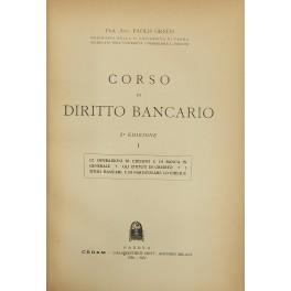 Corso di diritto bancario. Vol. I (unico pubblicato) - Le operazioni di credito e di banca in generale. Gli istituti di credito. I titoli bancari, e in particolare lo cheque - Paolo Greco - copertina