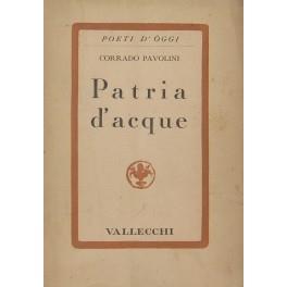 Patria d'acque. Poesie vecchie e nuove - Corrado Pavolini - copertina