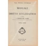 Manuale di diritto ecclesiastico. A cura di Vincenzo Del Giudice. Vol. I - Parte generale; Vol. II - Parte speciale