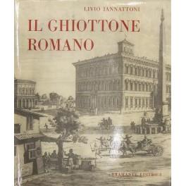 Il ghiottone romano. Il breviario del laico a tavola sulle rive del Tevere - Livio Jannattoni - copertina