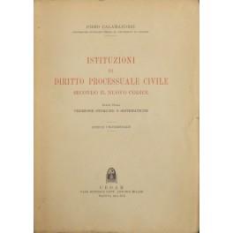 Istituzioni di diritto processuale civile secondo il nuovo Codice. Parte I - Premesse storiche e sistematiche. Lezioni universitarie. Parte II - Disposizioni generali (Le persone del processo) - copertina