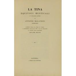 La Tina. Equivoci rusticali in cinquanta sonetti. Composti nella sua villa di Tajano il settembre dell'anno 1637 e da lui regalati al grande poeta inglese Giovanni Milton - Antonio Malatesti - copertina