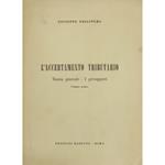 L' accertamento tributario. Teoria generale. I presupposti. Volume primo (unico pubblicato)