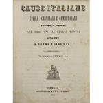 Cause italiane civili, criminali e commerciali discusse dal 1800 fino ai nostri giorni avanti i primi tribunali. Volume 1