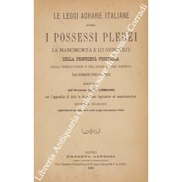 Le leggi agrarie italiane ovvero i possessi plebei la manomorta e lo svincolo della proprietà fondiaria nella consuetudine e nel giure nostro positivo dai romani sino ad oggi. Studio - Luigi Lombardi - copertina