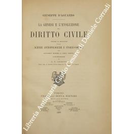 La genesi e l'evoluzione del diritto civile secondo le risultanze delle scienze antropologiche e storico-sociali con applicazioni pratiche al codice vigente; e con introduzione di G. P. Chironi - copertina