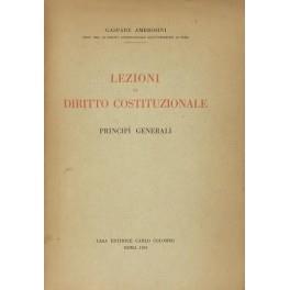 Lezioni di diritto costituzionale. Vol. I - Principii costituzionali; Vol. II - La Costituzione italiana. Esposizione riassuntiva delle lezioni tenute all'Università di Roma - Gaspare Ambrosini - copertina