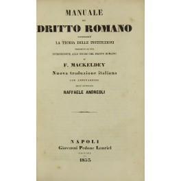 Manuale di diritto romano contenente la teoria delle instituzioni preceduto da una introduzione allo studio del diritto romano. Nuova traduzione italiana con annotazioni dell'avvocato Raffaele Andreoli - copertina