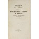 Documenti ragguardanti alla storia della vita di Tommaso Francesco di Savoia principe di Carignano raccolti ed illustrati dal conte Federigo Sclopis