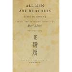 All men are brothers. Translated from chinese by Pearl S. Buck