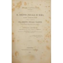 Il diritto penale di Roma esposto sistematicamente e messo a confronto col diritto penale vigente e con le teorie della nuova scuola positiva. Dottrine generali precedute di uno studio sommario sull'origine, sulla costituzione, sulle leges del popolo ro - copertina