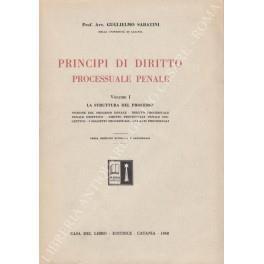Principi di diritto processuale penale italiano. Vol. I - La struttura del processo - Nozione del processo penale; Diritto processuale penale obiettivo; Diritto processuale penale soggettivo; I soggetti processuali; Gli atti processuali. Vol. II - Sv - copertina