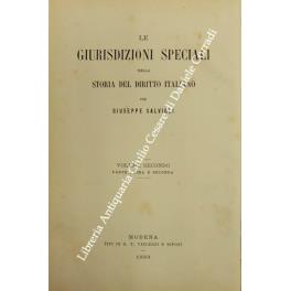Le giurisdizioni speciali nella storia del diritto italiano. Vol. II,1 e II,2 - Storia delle immunità delle signorie e giustizie delle chiese in Italia - Giuseppe Salvioli - copertina