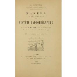 Manuel pratique et raisonne du systeme hydrotherapique de M. l'abbe S. Kneipp cure de Woerishofen. Precede d'une attestation de l'abbè Kneipp. Edition francaise seule autorisee - copertina