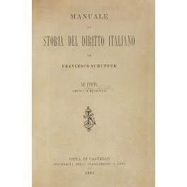 Manuale di storia del diritto italiano. Le fonti. Leggi e scienza - Francesco Schupfer - copertina