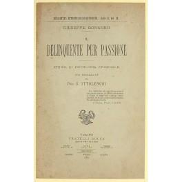 Il delinquente per passione. Studio di psicologia criminale. Con prefazione del Prof. S. Ottolenghi - Giuseppe Bonanno - copertina