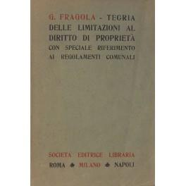 Teoria delle limitazioni amministrative al diritto di proprietà con speciale riferimento ai Regolamenti Comunali - Giuseppe Fragola - copertina