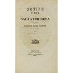 Satire e vita di Salvator Rosa con note d'Anton Maria Salvini e d'altri. Edizione diligentemente corretta