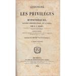 Questions sur les privileges et hypotheques, saisies immobilieres, et ordres; suivi du Danger de preter sur Hypotheque, par M. Decourdemanche