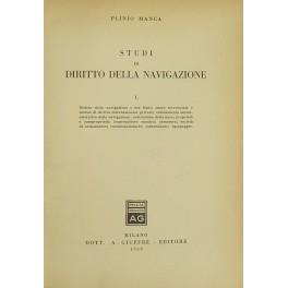 Studi di diritto della navigazione. Vol. I - Diritto della navigazione e sue fonti mare territoriale e norme di diritto internazionale privato ordinamento amministrativo della navigazione costruzione della nave proprietà e comproprietà imprenditore n - Plinio Manca - copertina
