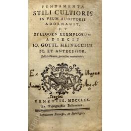 Gio Gottlieb Einnecio.. Fundamenta stili cultioris in vsum auditorii adornauit et syllogen exemplorum - copertina