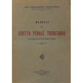 Manuale di diritto penale tributario. Con prefazione del Prof. Eugenio Florian - Francesco Demartis - copertina