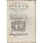 Storia dell'anno MDCCLXXVI divisa in quattro libri. Ne' quali si descrive la guerra civile dell'America Inglese e le vittorie ottenute dalle truppe della Corona. Le interessanti novelle differenze tra Spagna e il Portogallo e tra la Russia e la Porta