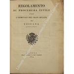 Regolamento di procedura civile per i tribunali del Gran-Ducato di Toscana