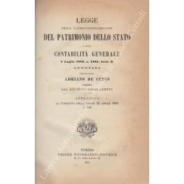 Legge sull'amministrazione del patrimonio dello Stato e sulla contabilità generale 8 luglio 1883, n. 1455, serie 3 annotata e seguita dal relativo regolamento. Appendice al Commento della Legge 22 aprile 1869 n. 5026 UNITO A: Testo unico del regolame - Adriano De Cupis - copertina