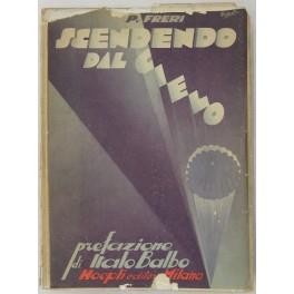 Scendendo dal cielo. La storia e la pratica del salvataggio aereo. Prefazione di Italo Balbo. 190 illustrazioni e tavole - copertina