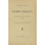 Tempi andati. Pagine della vita triestina (1830-1848). Illustrazioni di E. Croci, N. Girotto, A. Lonza ed E. Scomparini, e disegni riprodotti da originali di E. Bosa, L.F. Cassas, I. Caffi, G. Gatteri, G. Pollencig ed E. Scarabellotto