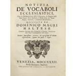 Notizia de' vocaboli ecclesiastici, con la Dichiarazione delle Cerimonie, et Origine delli Riti Sacri, Voci Barbare, e Frasi usate da' Santi Padri, Concilj, e Scrittori Ecclesiastici