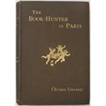 The book-hunter in Paris. Studies among the bookstalls and the quays. With a preface by Augustine Birrell