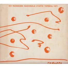 Omaggio al pittore Giulio Turcato. XVI Rassegna Nazionale d'Arte Termoli 1971 - copertina