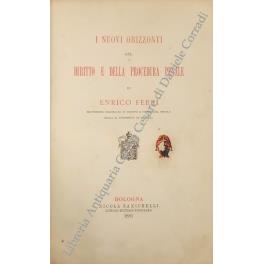 I nuovi orizzonti del diritto e della procedura penale. UNITO A: Dei limiti fra diritto penale ed antropologia criminale - Enrico Ferri - copertina