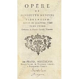 Opere di Benedetto Menzini fiorentino divise in quattro tomi. Voll. I e II - Contenente le Poesie Liriche Toscane; Vol. III - Contenente le Prose Volgari; Vol. IV - Contenente le Prose e Poesie Latine - copertina