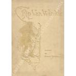 Rip Van Winkle. Con disegni di Arturo Rackham A.R.W.S