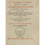 C. Valerii Flacci Setini Balbi Argonauticon Libri octo cum Notis integris Ludovici Carrionis Laurentii Balbi Liliensis Justi Zinzerlingi Christophori Bulaei Gerardi Vossii et Nicolai Heinsii et selectis Aegidii Maserii Joannis Baptistae Pii Joannis W