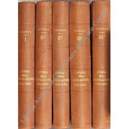 Storia della legislazione italiana. Vol. I - Origini. Voll. II (2 parti) - Progressi. Vol. III (2 parti) - Dall'epoca della Rivoluzione Francese 1789 a quella delle riforme italiane 1847 - Federigo Sclopis - copertina