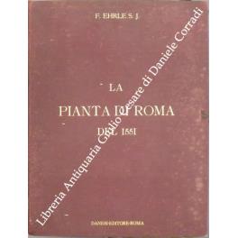 Roma al tempo di Giulio III. La pianta di Roma di Leonardo Bufalini del 1551 riprodotta dall'esemplare esistente nella biblioteca vaticana a cura della biblioteca medesima con introduzione di Francesco Ehrle - copertina