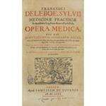 Francisci Sylvii Deleboe.. Opera medica hoc est disputationum medicarum decas methodi medendi libri duo ideae novae praxeos medicae libri tres ad eosque Appendix variaque alia opuscola. Accessit huic editioni hactenus ineditum Collegium Nosocomicum a