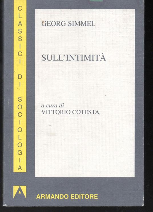 Sull'intimità A cura di Vittorio Cotesta - Georg Simmel - copertina