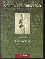 Storia del Trentino II L'età romana A cura di Ezio Buchi