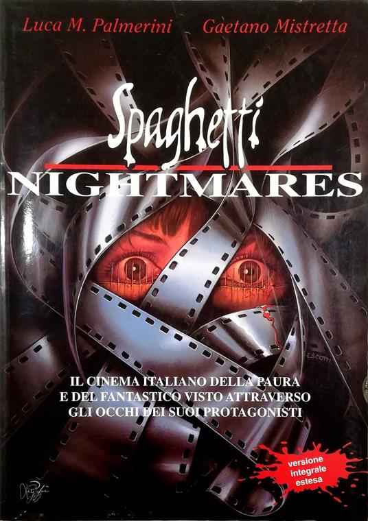 Spaghetti Nightmares Il cinema italiano della Paura e del Fantastico visto attraverso gli occhi dei suoi protagonisti - copertina