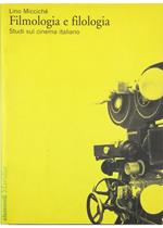 Filmologia e filologia Studi sul cinema italiano