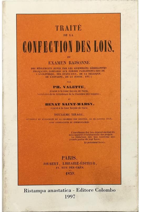 Traité de la confection des lois ou Examen raisonné des règlements suivis par les assemblées législatives françaises comparés aux formes parlamentaires de l'Angleterre, des Etats-Unis, de la Belgique, de l'Espagne, de la Suisse, etc - copertina