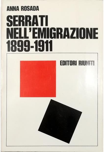 Giacinto Menotti Serrati nell'emigrazione (1899-1911) - Anna Rosa - copertina