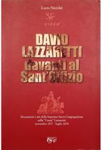 David Lazzaretti davanti al Sant'Offizio Documenti e atti della Suprema Sacra Congregazione sulla «Causa» Lazzaretti