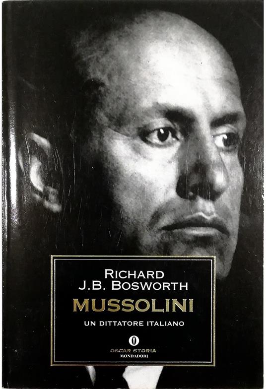 Mussolini Un dittatore italiano - Richard J. Bosworth - copertina